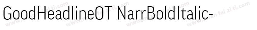 GoodHeadlineOT NarrBoldItalic字体转换